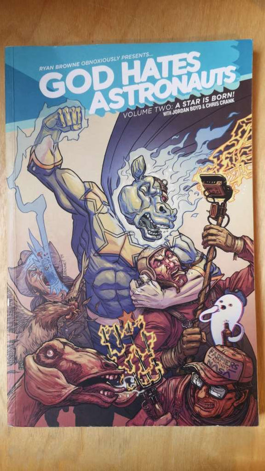 God Hates Astronauts Volume 2 (2015; Softcover) By: Ryan Browne