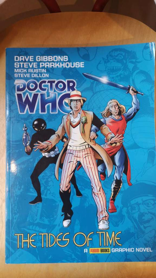Doctor Who: Graphic novel 3: The Tides of Time, By: Dave Gibbons, Steve Parkhouse, Mick Austin, and Steve Dillon
