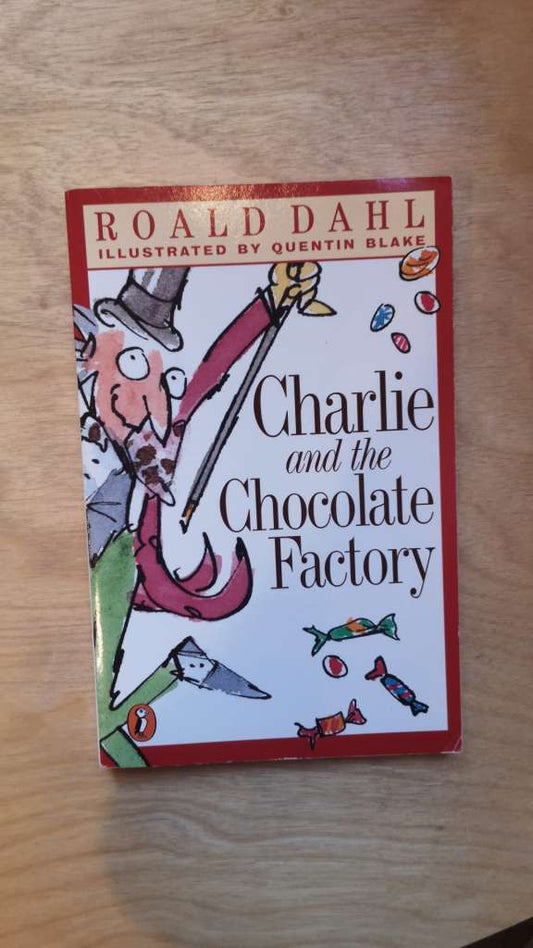 Charlie and the Chocolate Factory by Roald Dahl