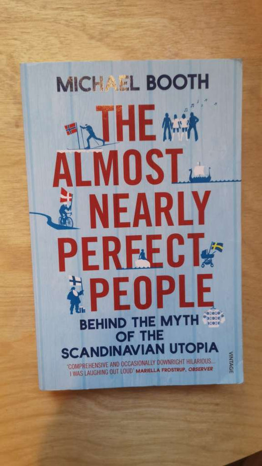 Almost Nearly Perfect People Paperback – by Michael Booth