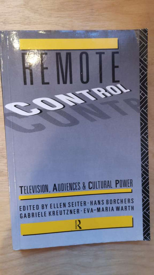 Remote Control: Television, Audiences, and Cultural Power - (Softcover) Ellen Seiter