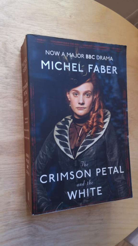 The Crimson Petal and the White by Michel Faber