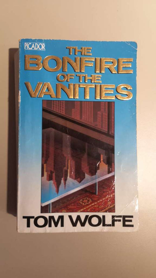 The Bonfire of the Vanities by Tom Wolfe