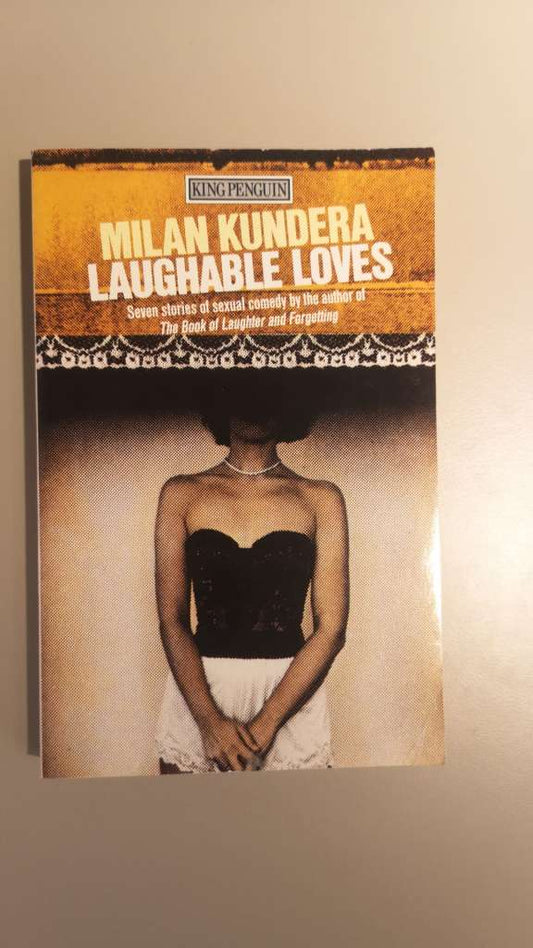 Laughable Loves by Milan Kundera
