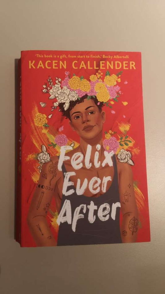 Felix Ever After by Kacen Callender