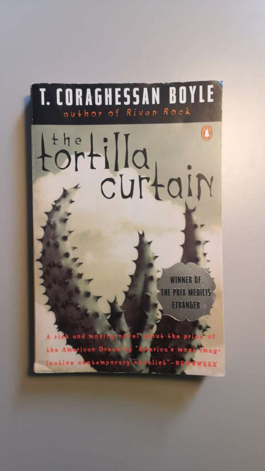 The Tortilla Curtain - by  T. C. Boyle