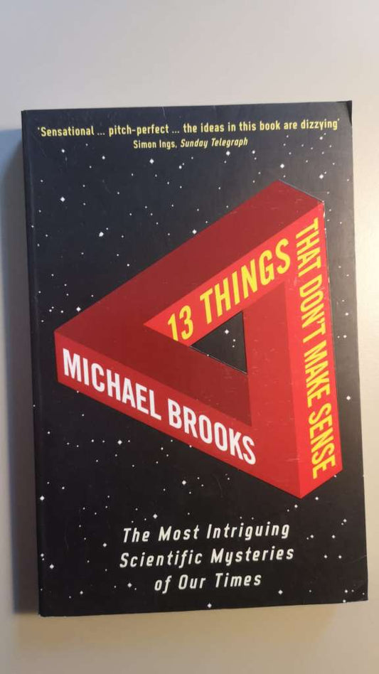 13 Things That Don't Make Sense by Michael Brooks