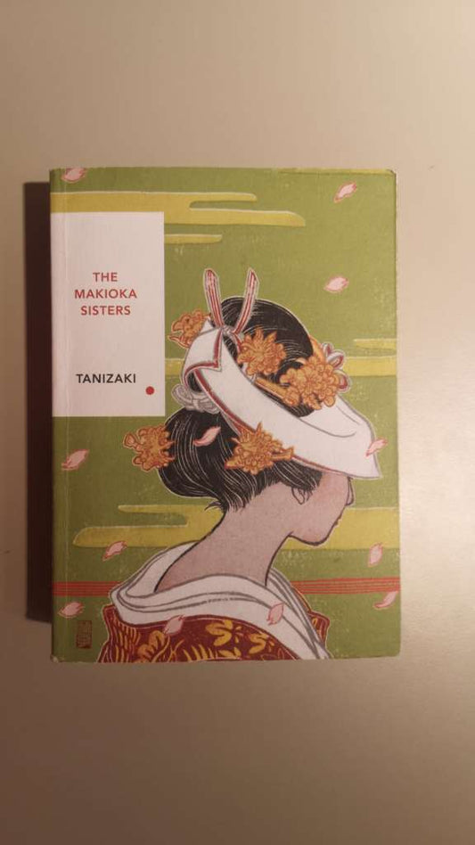 The Makioka Sisters: Vintage Classics Japanese Series (Vintage Classic Japanese Series) by Junichiro Tanizaki