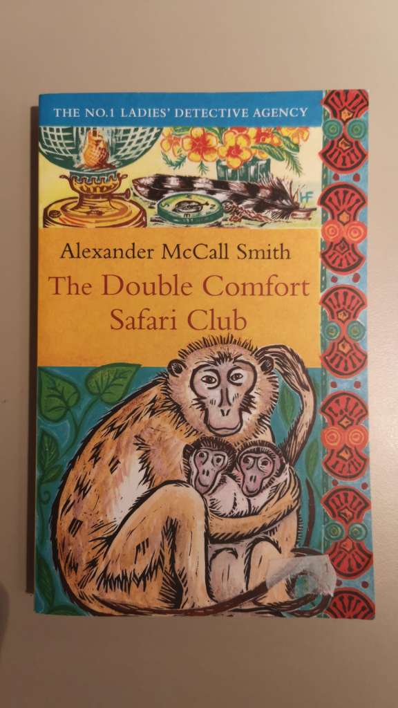 The Double Comfor Safari Club by Alexandar McCall Smith