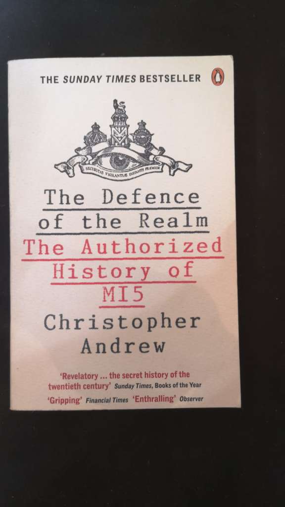 The Defence of the Realm The Authorized History of MI5 - by: Christopher Andrew