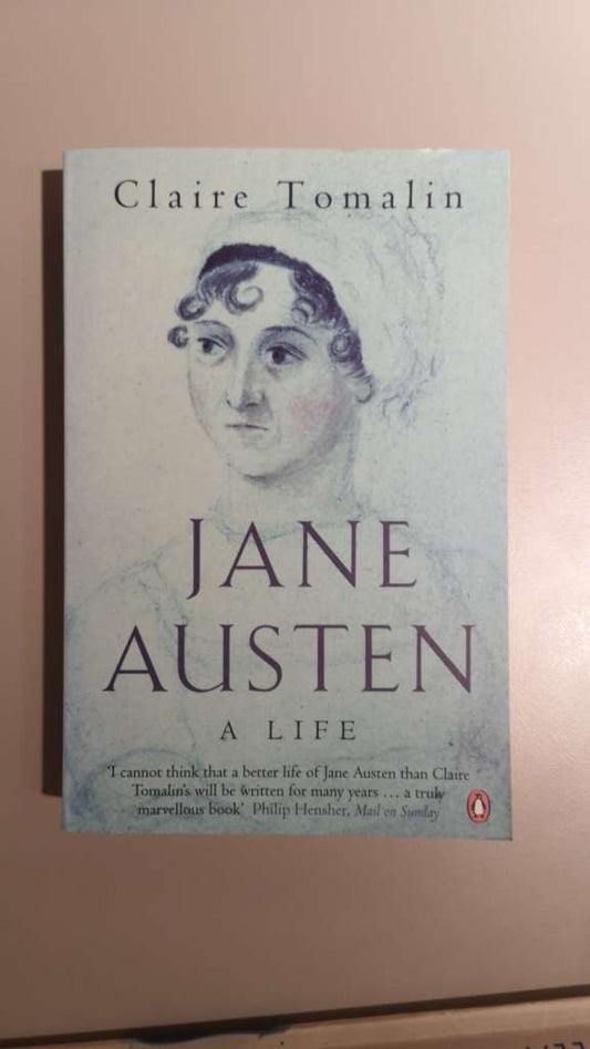 Jane Austen; A life - by: Claire Tomalin