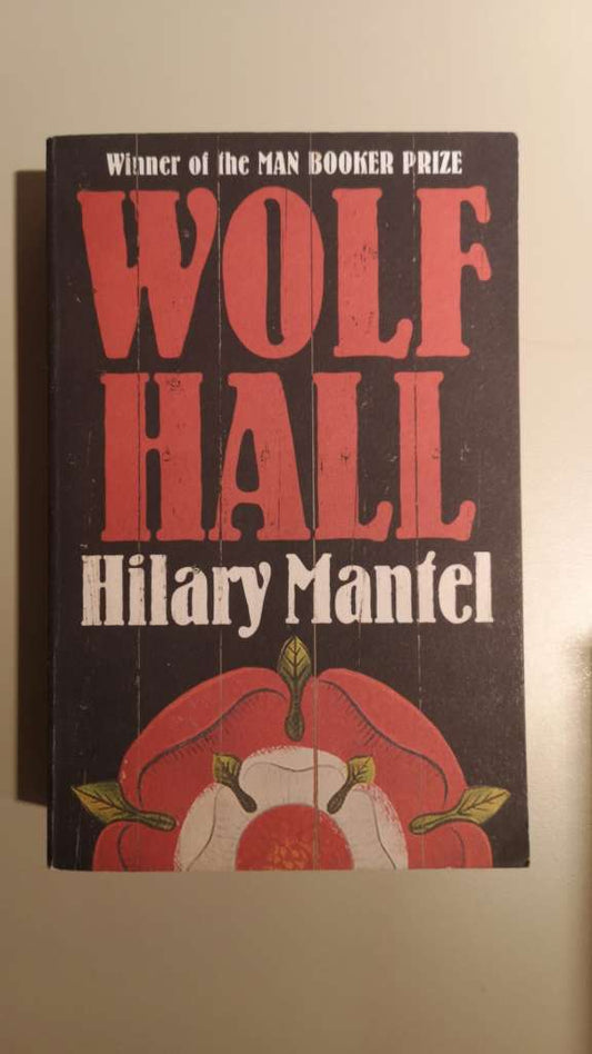 Wolf Hall by Hilary Mantel