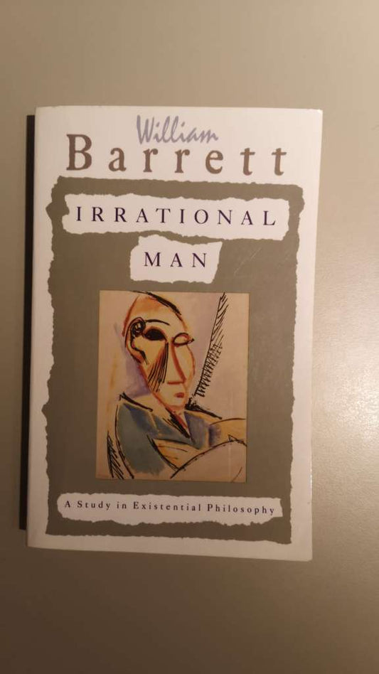 Irrational Man - (1962 ) by William Barrett