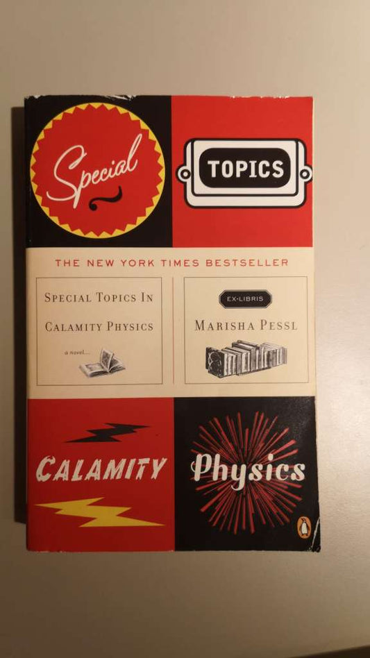 Special Topics in Calamity Physics  By Marisha Pessl