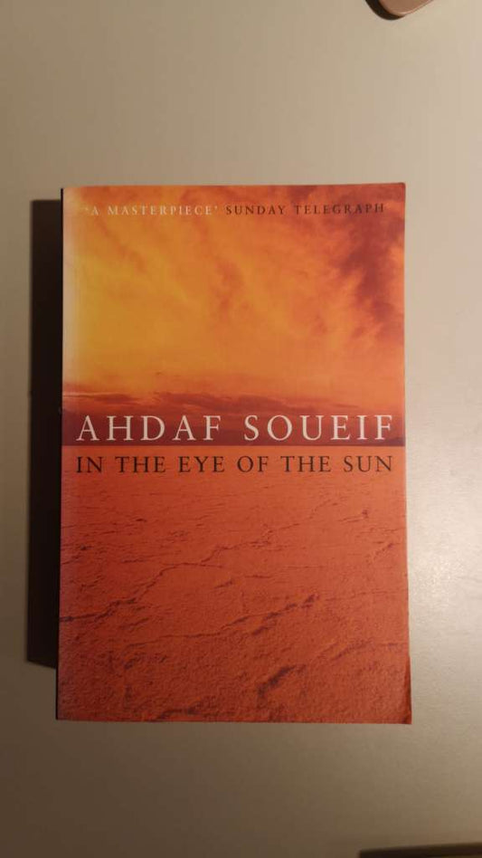 In the Eye of the Sun by: Ahdaf Soueif
