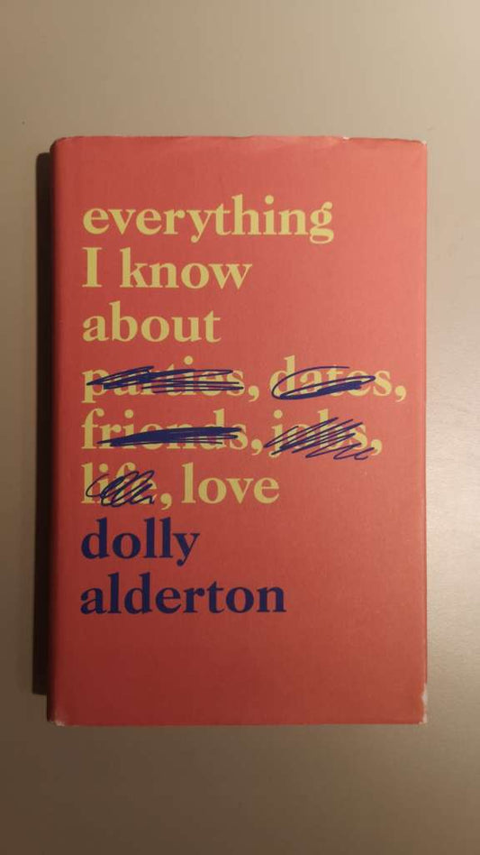 Everything I Know About Love (Hardcover) by Dolly Alderton