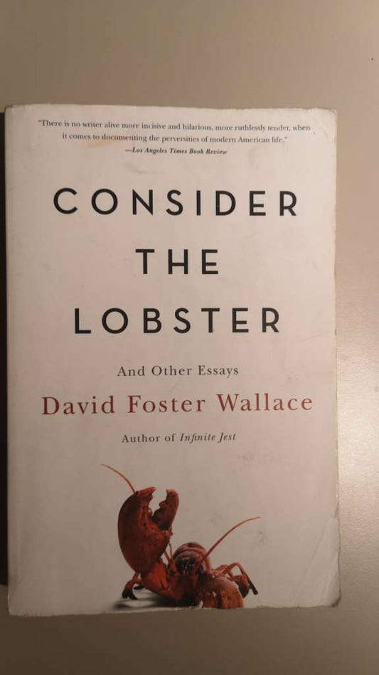 Consider the Lobster and other essays by David Foster Wallace