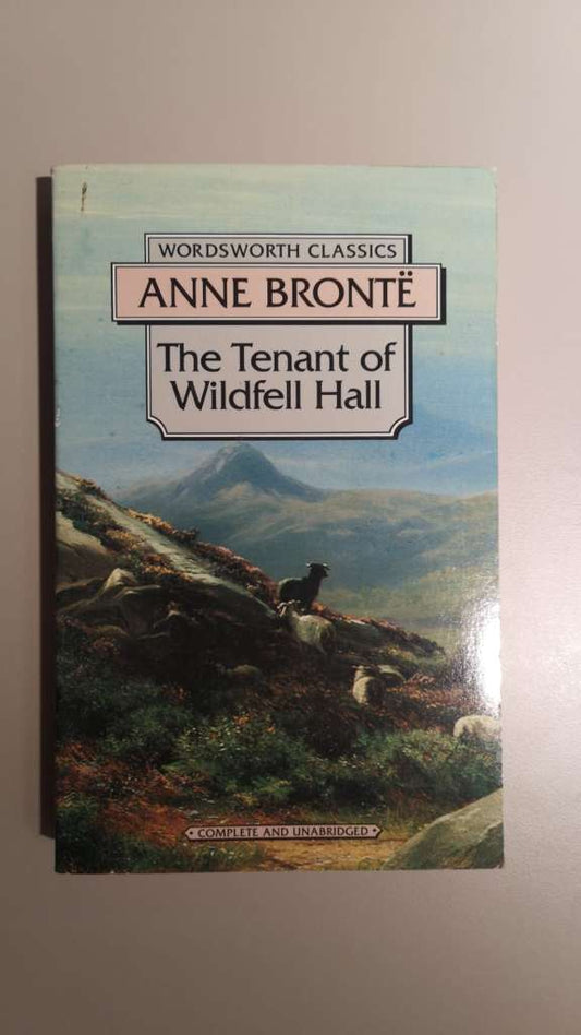 The Tenant of Wildfell Hall (Wordsworth Classics) by Anne Bronte