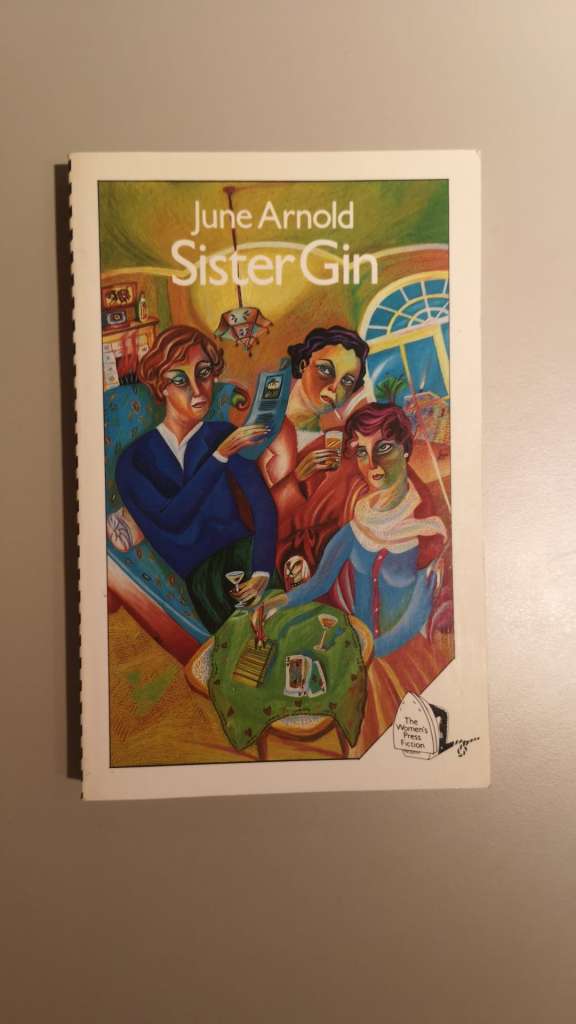 Sister Gin by June Arnold (1987 edition)