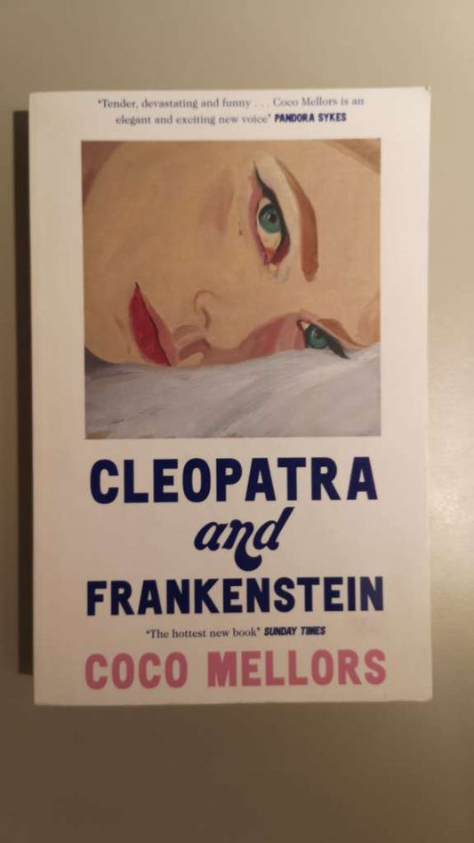 Cleopatra and Frankenstein by Coco Mellors