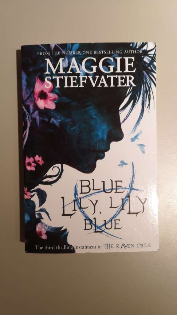 Blue Lily, Lily Blue by Maggie Stiefvater