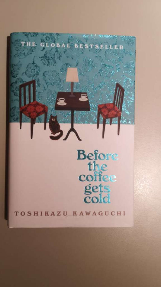 Before the Coffee Gets Cold by Toshikazu Kawaguchi