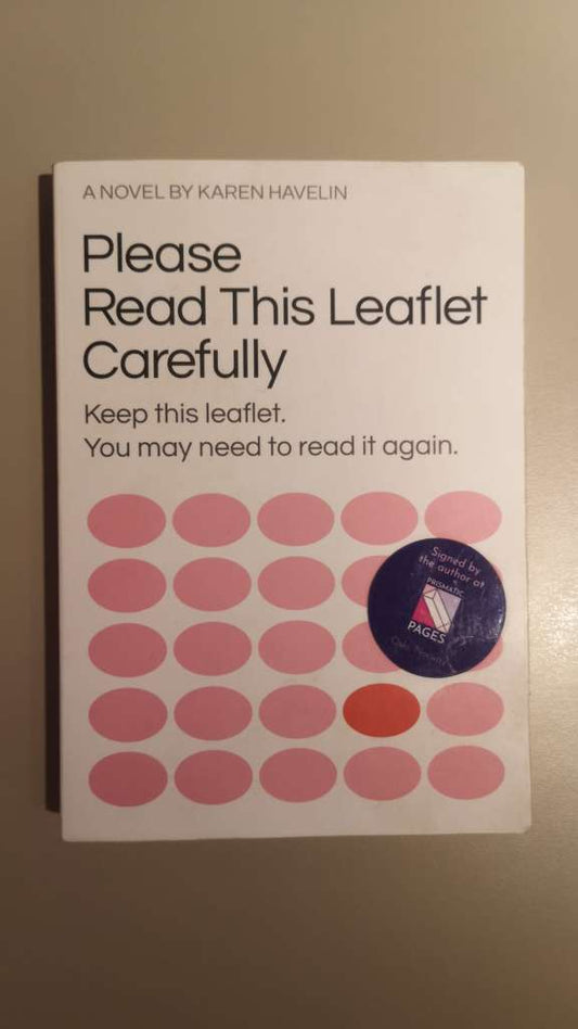 Please Read This Leaflet Carefully . Keep this leaflet. You may need to read it again. By Karen Havelin