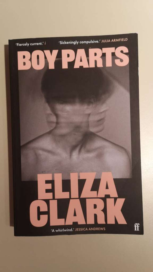 Boy Parts by Eliza Clark