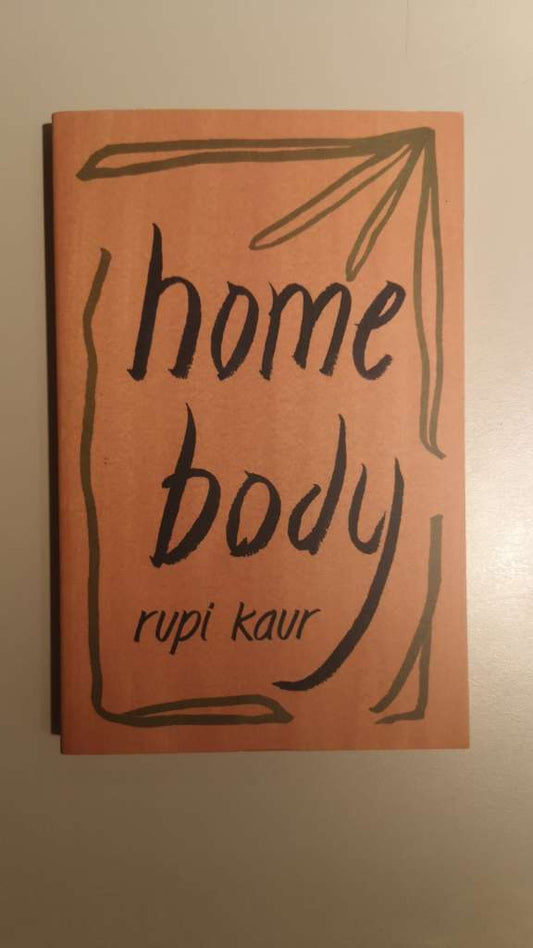 Home body by Rupi Kaur