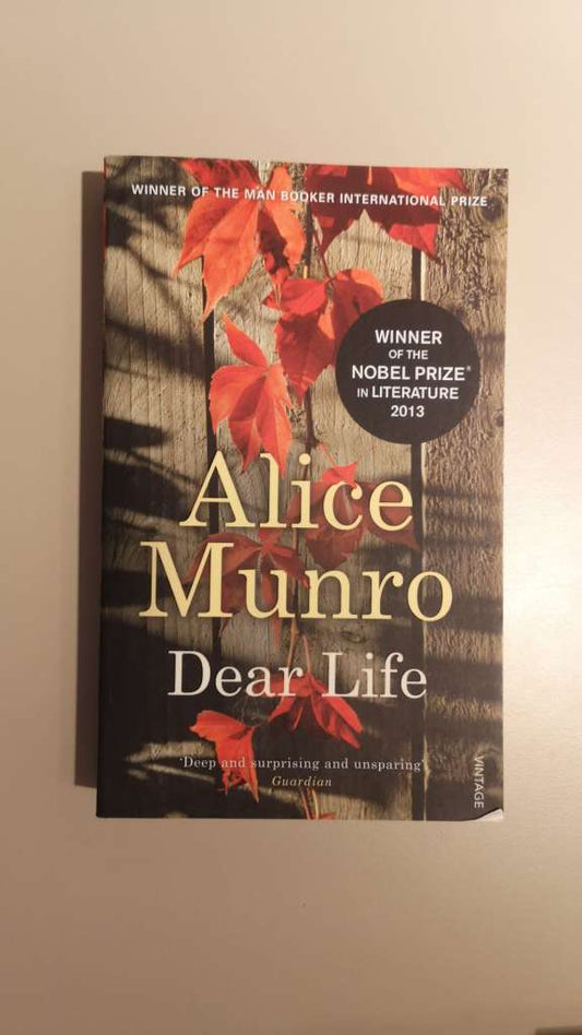 Dear Life by Alice Munro