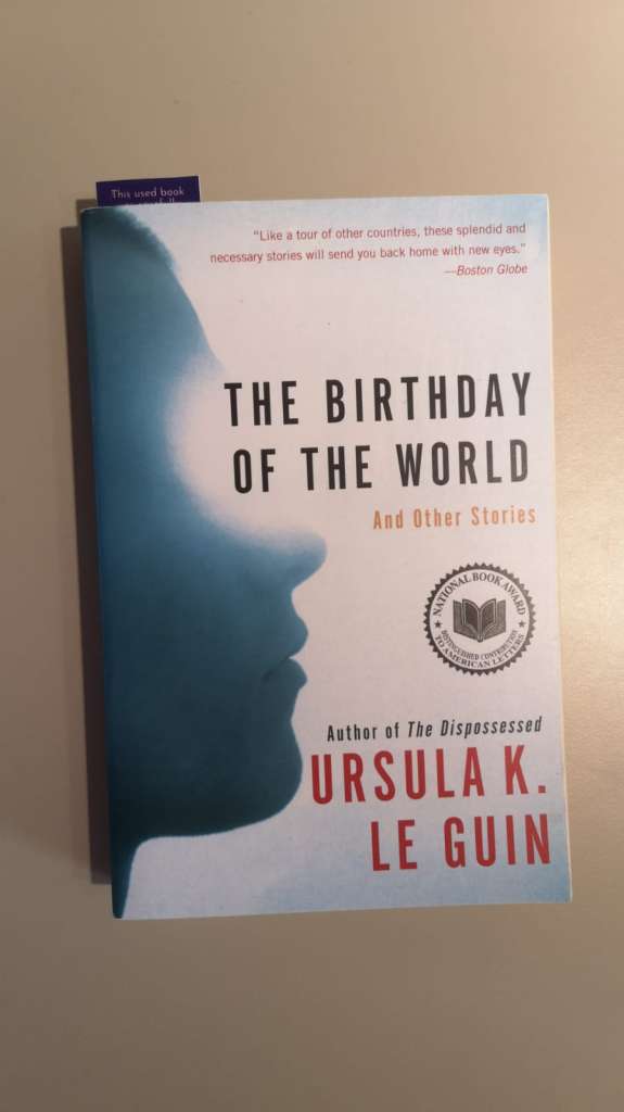 The Birthday of the World: And Other Stories by Ursula Le Guin