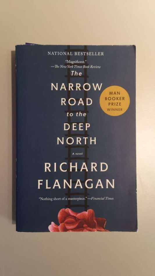 The Narrow Road to the Deep North by Richard Flanagan