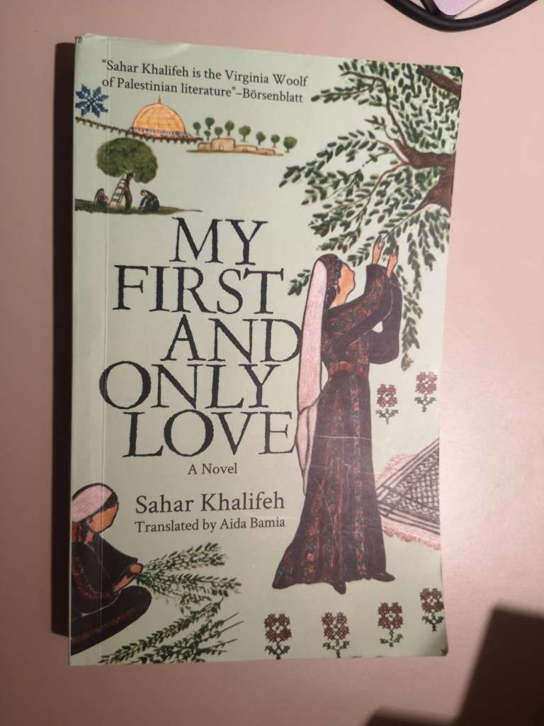 My First And Only Love by Sahar Khalifeh