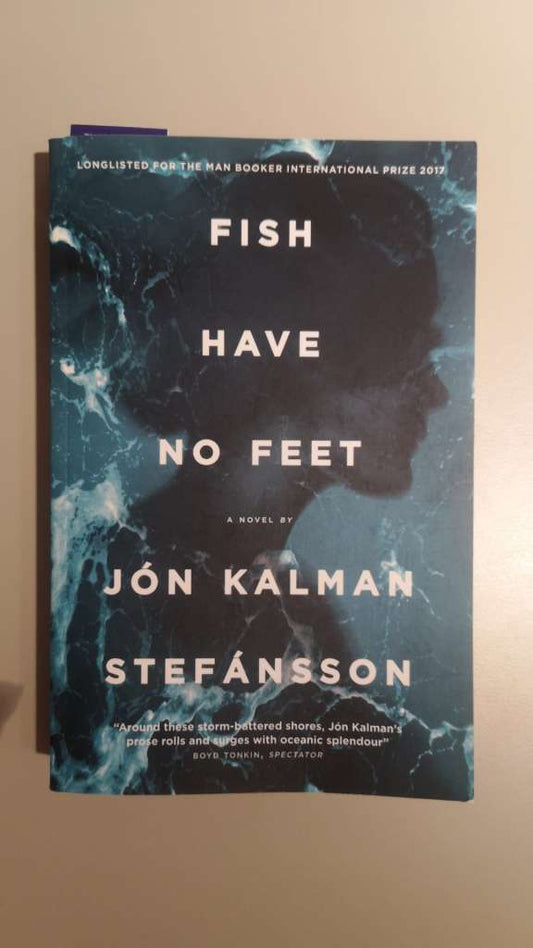 Fish Have No Feet by Jon Kalman Stefansson