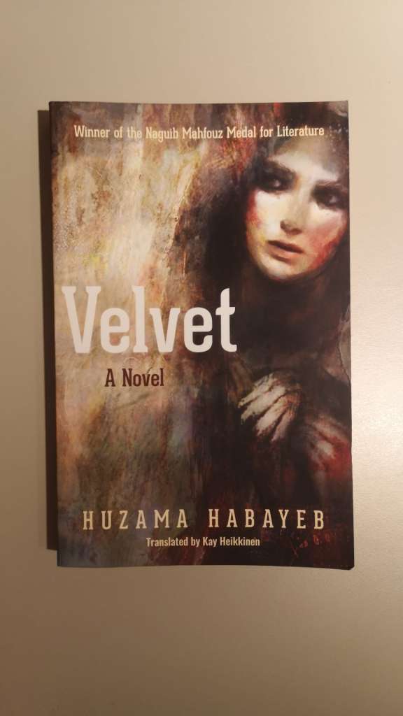 Velvet : A Novel by Huzama Habayeb