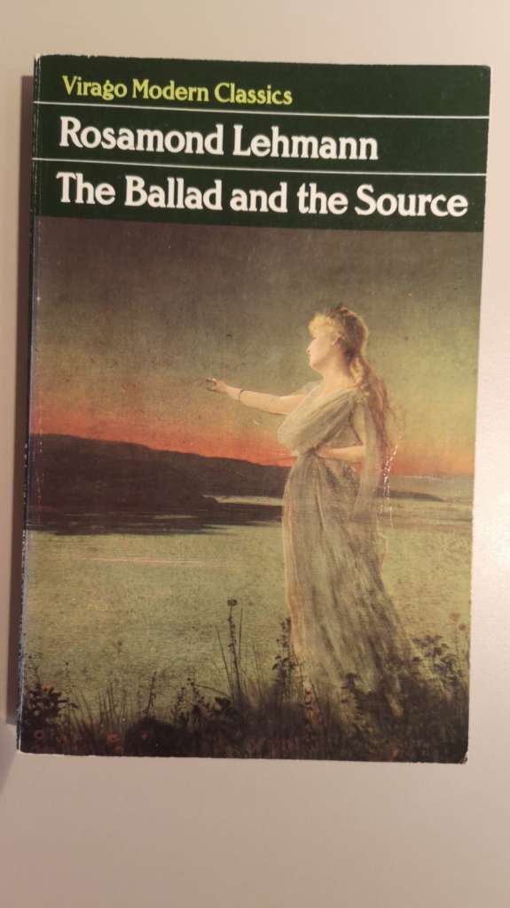 The Ballad and the Source: A Novel by Rosamond Lehmann