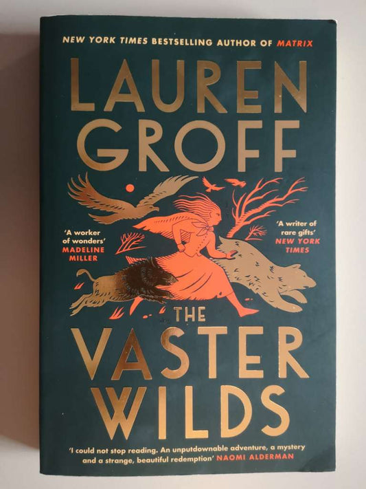 The Vaster Wilds by Lauren Groff (15 x 23 cm softcover)