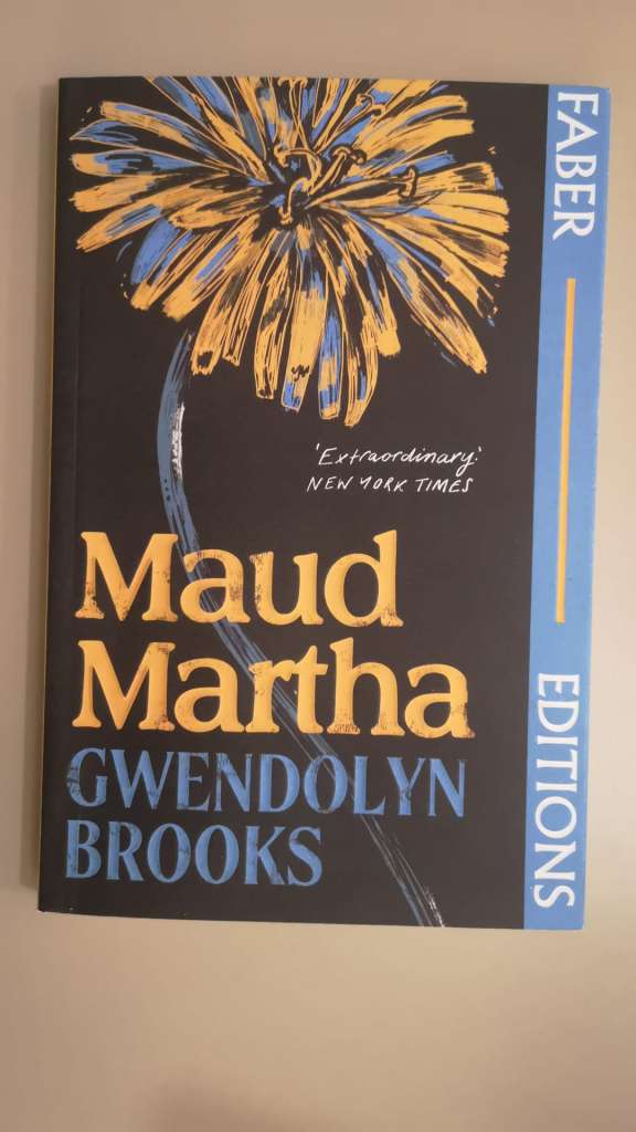 Maud Martha (Faber Editions)  by Gwendolyn Brooks