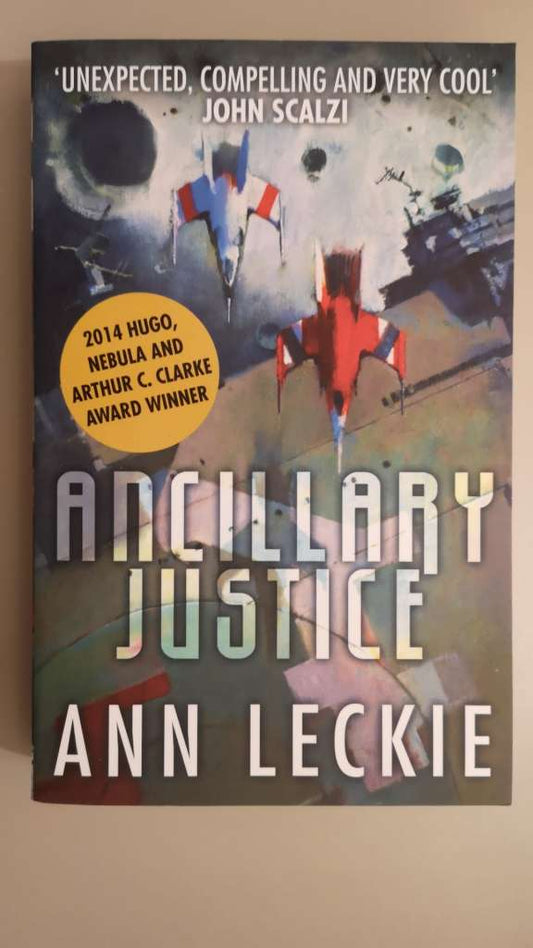 Ancillary Justice  by Ann Leckie
