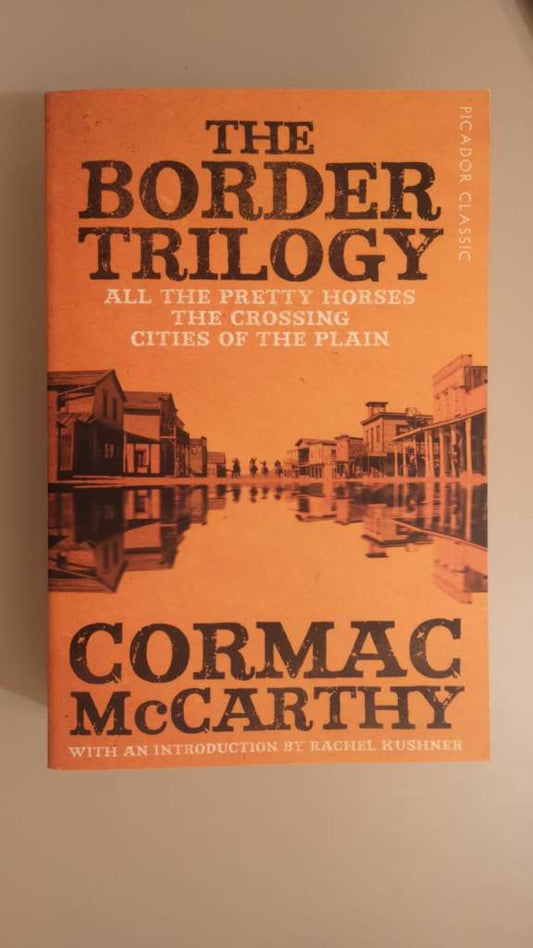 Border Trilogy (Picador Classic) by Cormac McCarthy