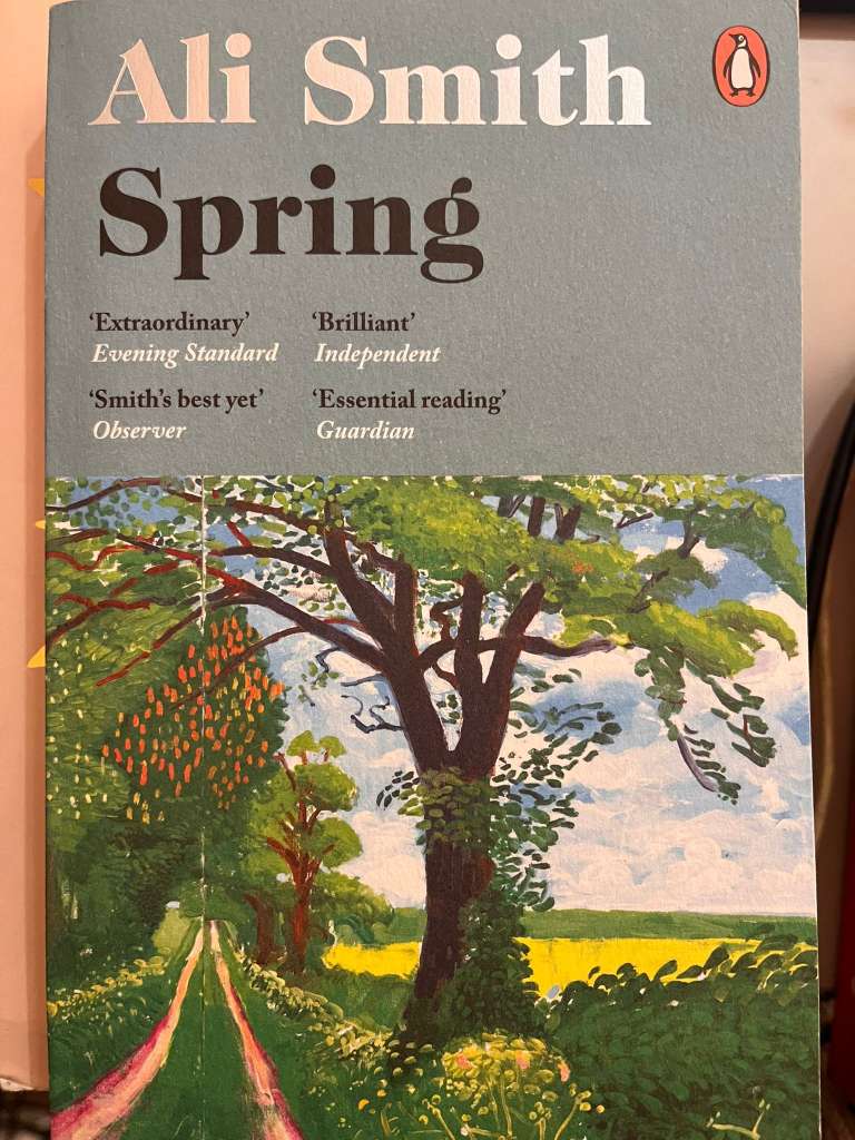 Spring : 'A dazzling hymn to hope’ Observer by Ali Smith