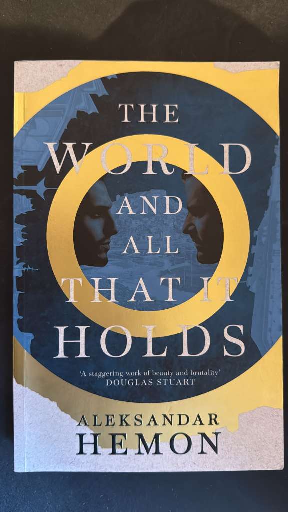 The world and all that it holds by Aleksandar Hemon