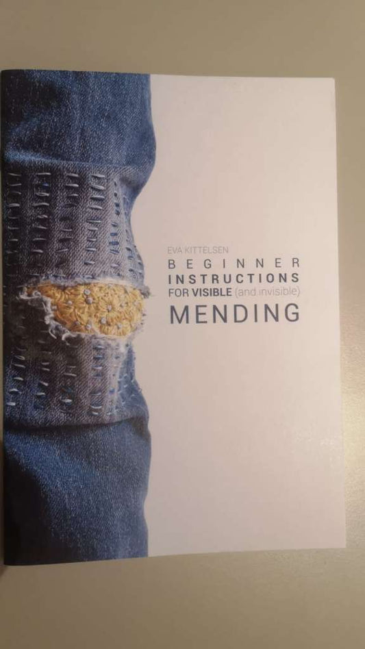 Beginner Instructions for Visible (and Invisible) Mending by Eva Kittelsen