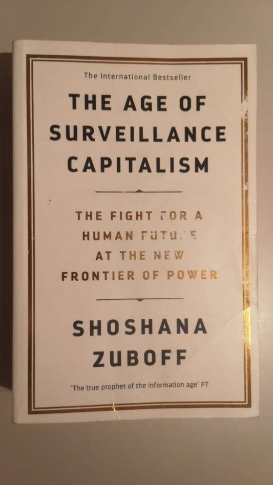 The Age of Surveillance Capitalism : The Fight for a Human Future at the New Frontier of Power: Barack Obama's Books of 2019