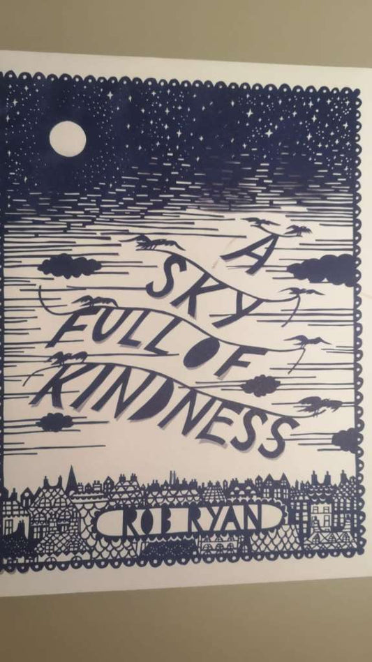 A Sky Full of Kindness by Rob Ryan