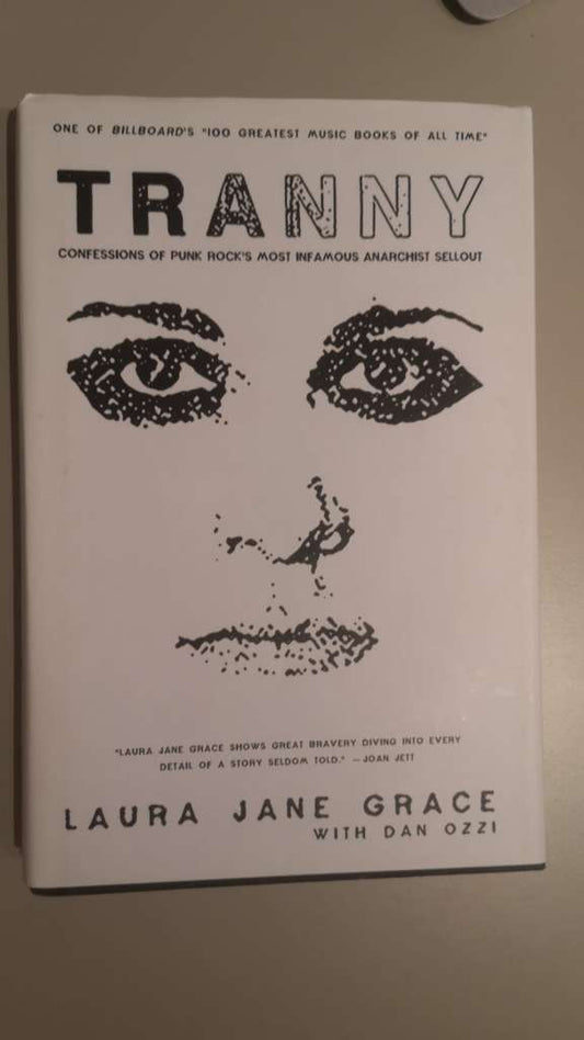 Tranny : Confessions of Punk Rock's Most Infamous Anarchist Sellout by Laura Jane Grace