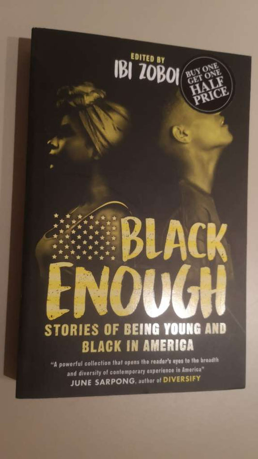 Black Enough : Stories of Being Young & Black Today by June Sarpong