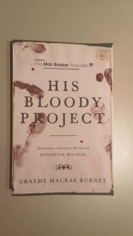 His Bloody Project by Graeme Macrae Burnet