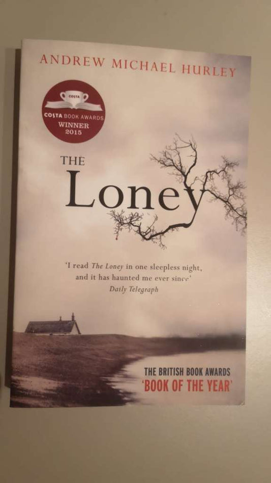 The Loney : The unnerving folk horror bestseller from the author of Starve Acre by Andrew Michael Hurley