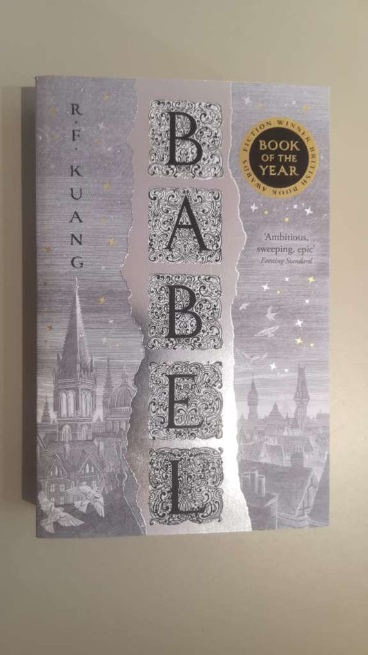 Babel : Or the Necessity of Violence: an Arcane History of the Oxford Translators’ Revolution by R.F. Kuang